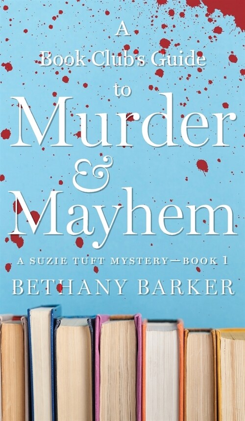 A Book Clubs Guide to Murder & Mayhem (Hardcover)