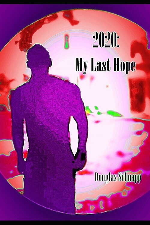 2020: My Last Hope (Paperback)