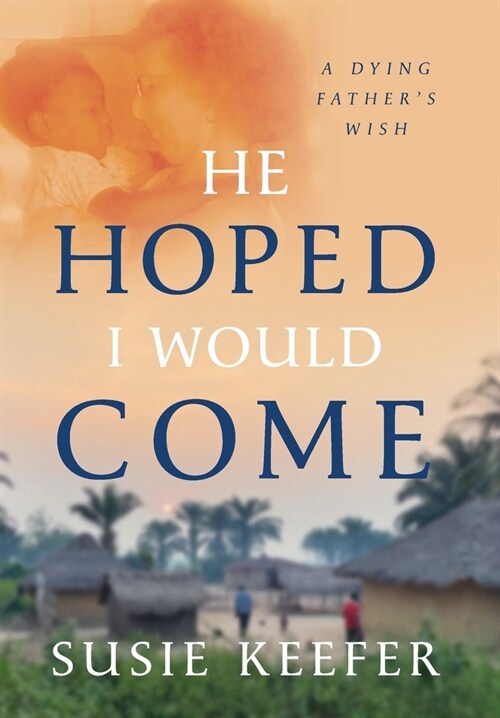 He Hoped I Would Come (Hardcover)