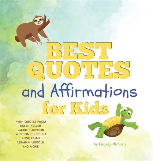 Best Quotes and Affirmations for Kids (Hardcover)