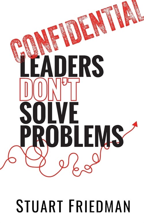 Leaders Dont Solve Problems (Paperback)