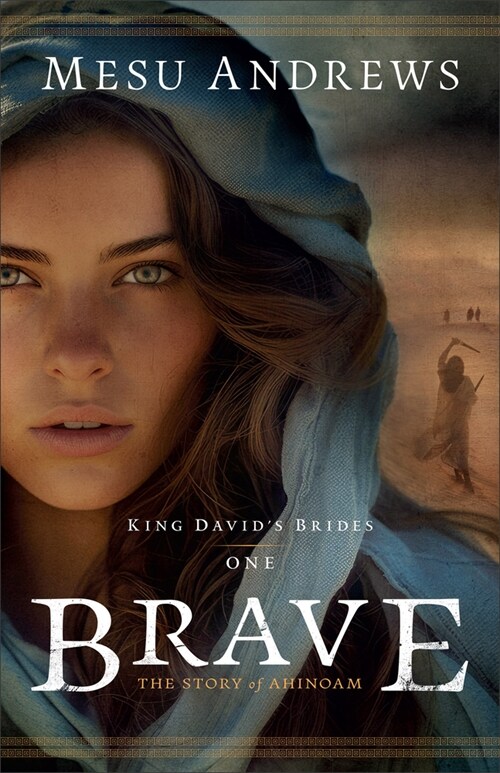Brave: The Story of Ahinoam (Hardcover)