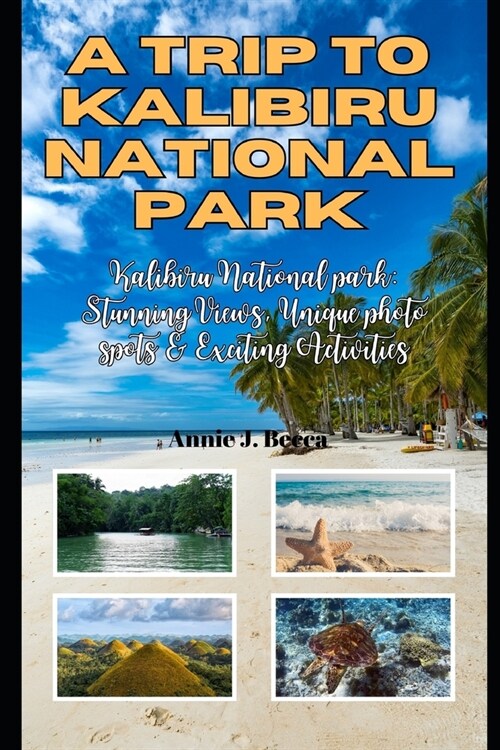 A Trip to Kalibiru National Park: Family Vacation, Exciting Activities, Beaches (Paperback)