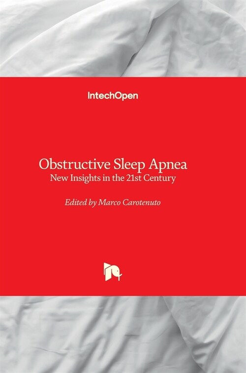 Obstructive Sleep Apnea - New Insights in the 21st Century: New Insights in the 21st Century (Hardcover)