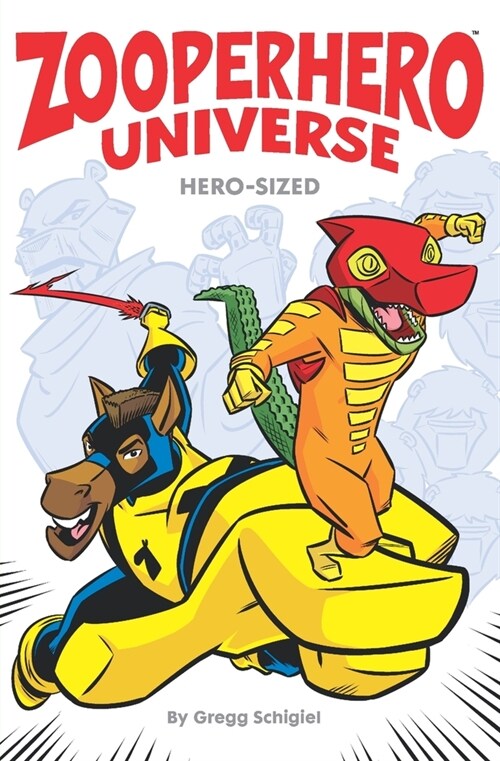Zooperhero Universe: Hero-Sized (Paperback)