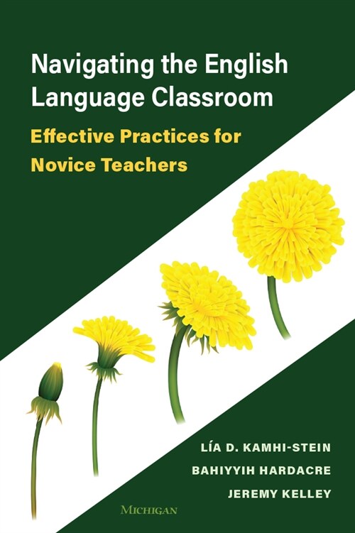 Navigating the English Language Classroom: Effective Practices for Novice Teachers (Paperback)