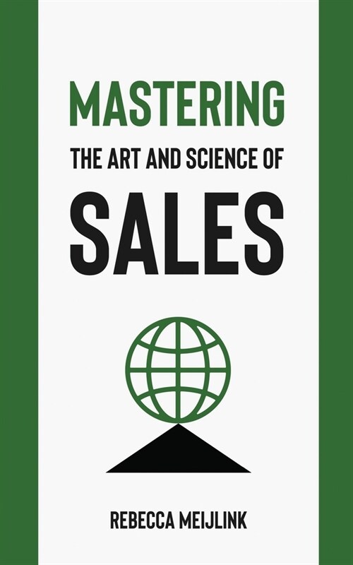 Mastering the Art and Science of Sales (Paperback)