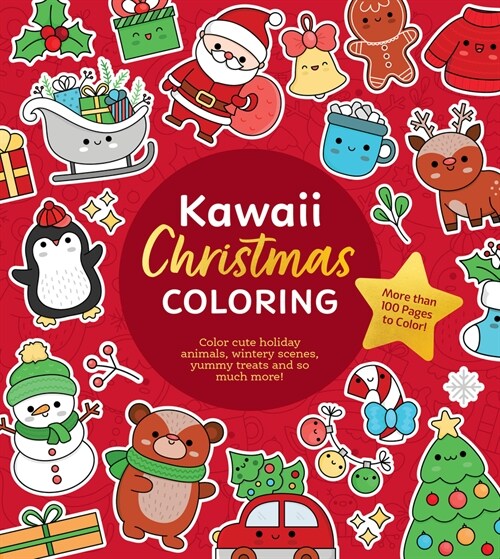 Kawaii Christmas Coloring: Color Cute Holiday Animals, Wintery Scenes, Yummy Treats and So Much More! (Paperback)