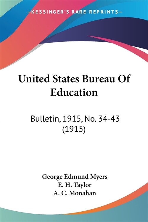 United States Bureau Of Education: Bulletin, 1915, No. 34-43 (1915) (Paperback)