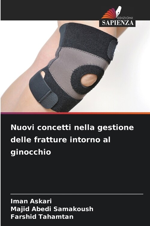 Nuovi concetti nella gestione delle fratture intorno al ginocchio (Paperback)