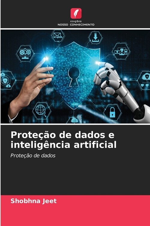 Prote豫o de dados e intelig?cia artificial (Paperback)