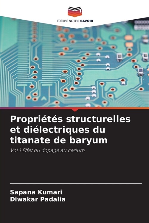 Propri?? structurelles et di?ectriques du titanate de baryum (Paperback)