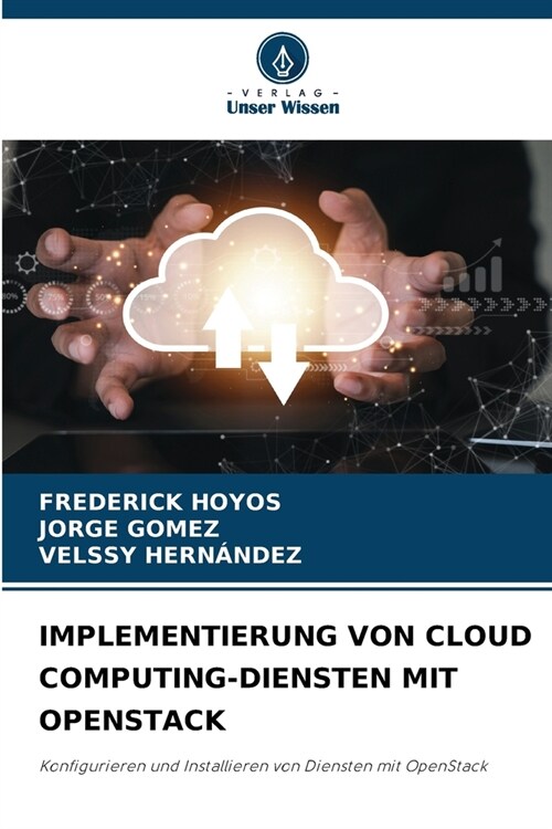 Implementierung Von Cloud Computing-Diensten Mit Openstack (Paperback)