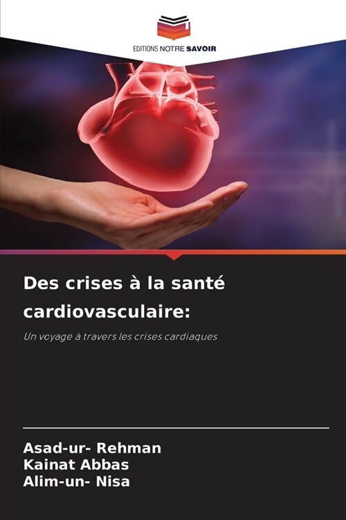 Des crises ?la sant?cardiovasculaire (Paperback)