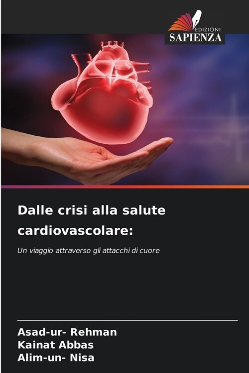 Dalle crisi alla salute cardiovascolare (Paperback)