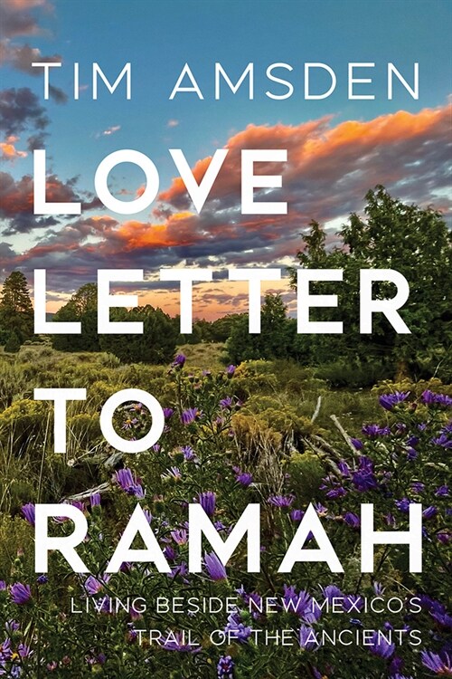 Love Letter to Ramah: Living Beside New Mexicos Trail of the Ancients (Paperback)
