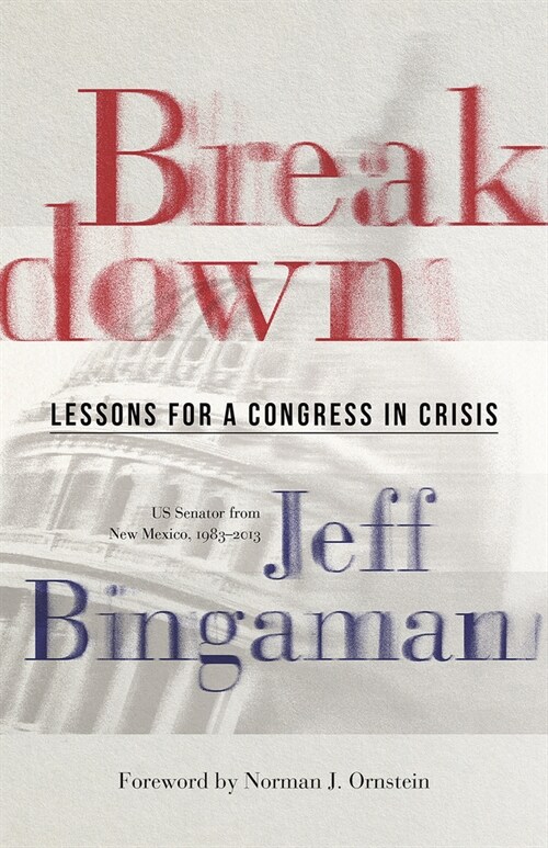 Breakdown: Lessons for a Congress in Crisis (Paperback)