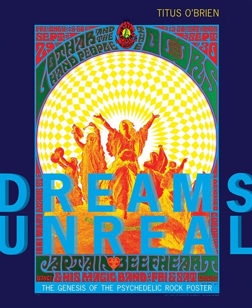 Dreams Unreal: The Genesis of the Psychedelic Rock Poster (Paperback)