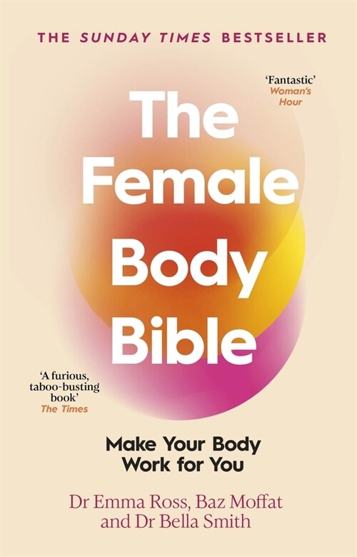 The Female Body Bible: Make Your Body Work for You (Paperback)