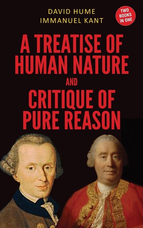 A Treatise of Human Nature and Critique of Pure Reason (Case Laminate Hardbound Edition) (Hardcover)