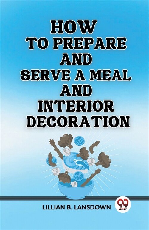 How to Prepare and Serve a Meal And Interior Decoration (Paperback)