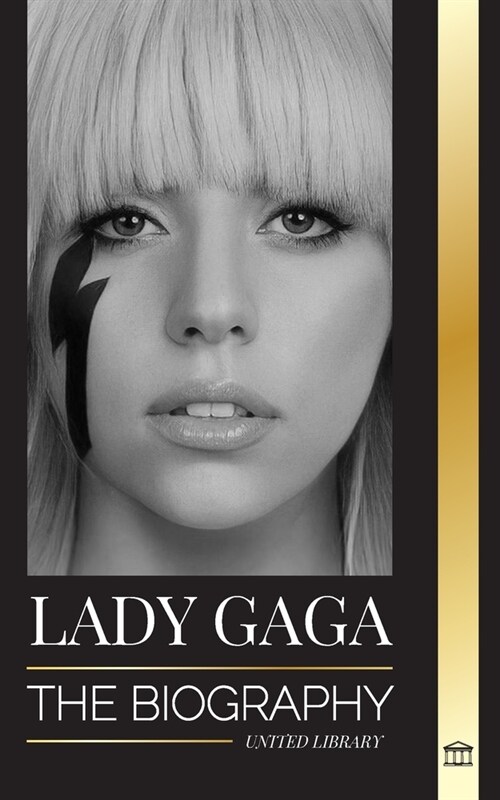 Lady Gaga: The biography of an American Pop Superstar, Influence, Fame and Feminism (Paperback)