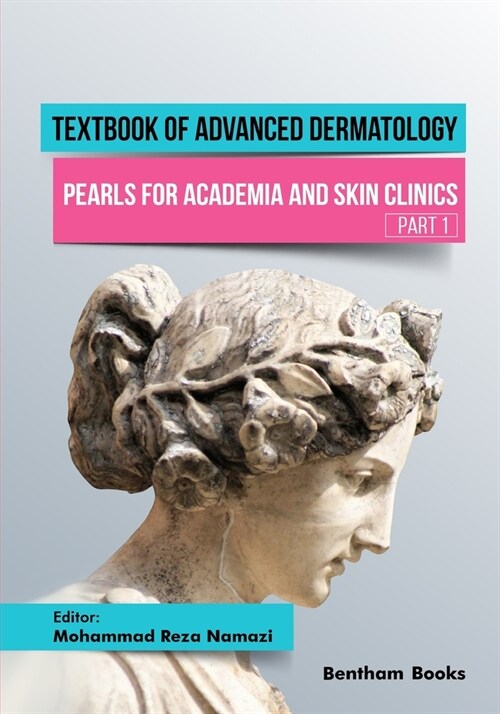 Textbook of Advanced Dermatology: Pearls for Academia and Skin Clinics (Part 1) (Paperback)