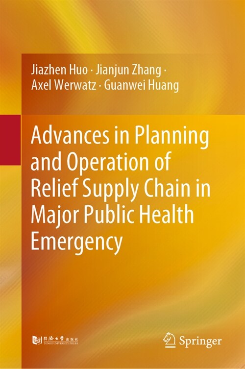 Advances in Planning and Operation of Relief Supply Chain in Major Public Health Emergency (Hardcover, 2024)