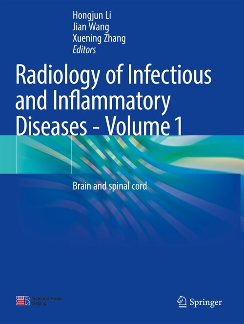 Radiology of Infectious and Inflammatory Diseases - Volume 1: Brain and Spinal Cord (Paperback, 2023)