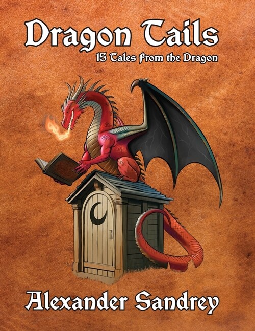 Dragon Tails, 15 Tales from the Dragon (Paperback)