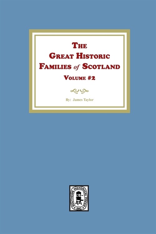 The Great Historic Families of Scotland, Volume #2 (Paperback)