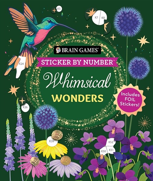 Brain Games - Sticker by Number: Whimsical Wonders: Includes Foil Stickers! (Paperback)