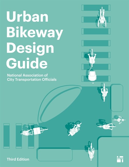 Urban Bikeway Design Guide, Third Edition (Hardcover, 3)