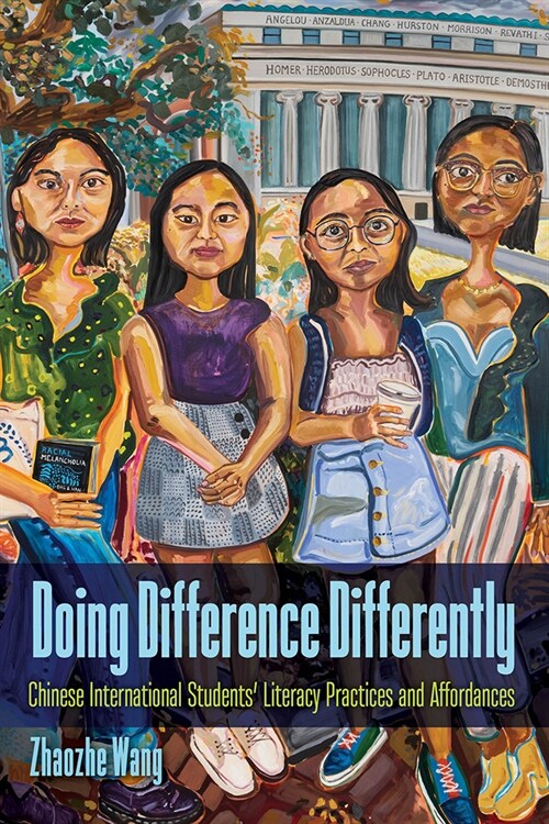 Doing Difference Differently: Chinese International Students Literacy Practices and Affordances (Paperback)