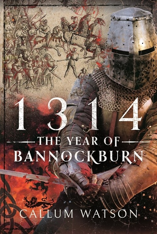 1314: The Year of Bannockburn (Hardcover)
