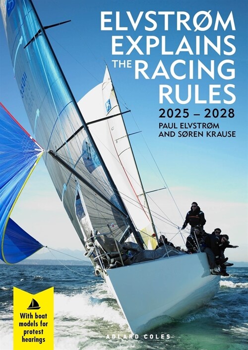 Elvstr?m Explains the Racing Rules : 2025-2028 Rules (with Model Boats) (Paperback)