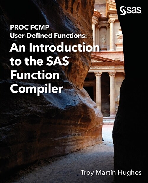 PROC FCMP User-Defined Functions: An Introduction to the SAS Function Compiler (Paperback)