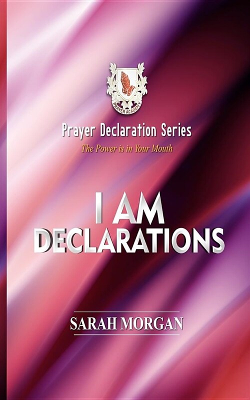 Prayer Declaration Series: I Am Declarations (Paperback)
