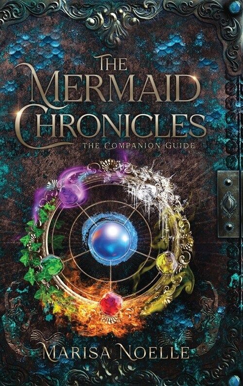 The Mermaid Chronicles Companion Guide (Hardcover)