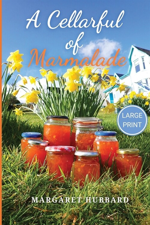 A Cellarful of Marmalade: Large Print Edition (Paperback)