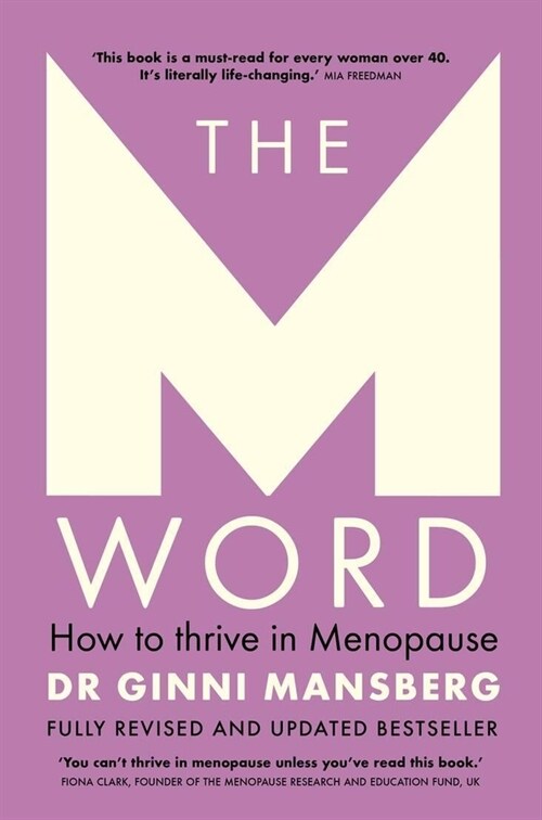 The M Word: How to Thrive in Menopause; Fully Revised and Updated Bestseller (Paperback)