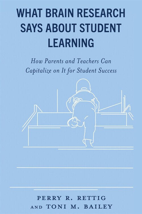 What Brain Research Says about Student Learning: How Parents and Teachers Can Capitalize on It for Student Success (Paperback)
