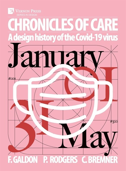 Chronicles of Care: A Design History of the COVID-19 Virus (Color) (Hardcover)