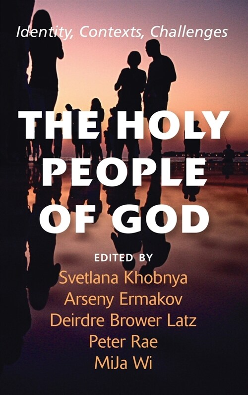 The Holy People of God: Identity, Contexts, Challenges (Hardcover)