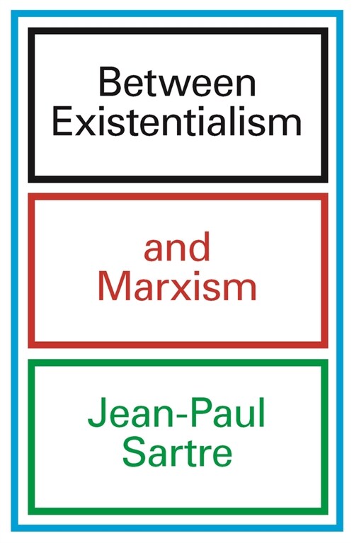 Between Existentialism and Marxism (Paperback)