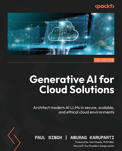 Generative AI for Cloud Solutions: Architect modern AI LLMs in secure, scalable, and ethical cloud environments (Paperback)