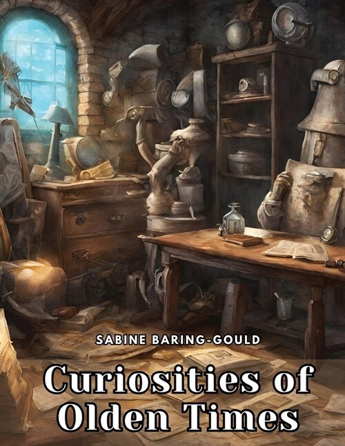 Curiosities of Olden Times (Paperback)