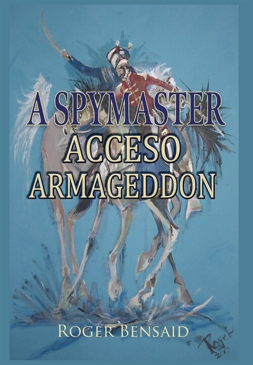 A Spymaster: Accesso Armageddon (Hardcover)
