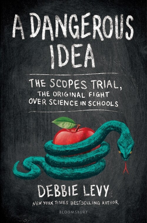 A Dangerous Idea: The Scopes Trial, the Original Fight Over Science in Schools (Hardcover)