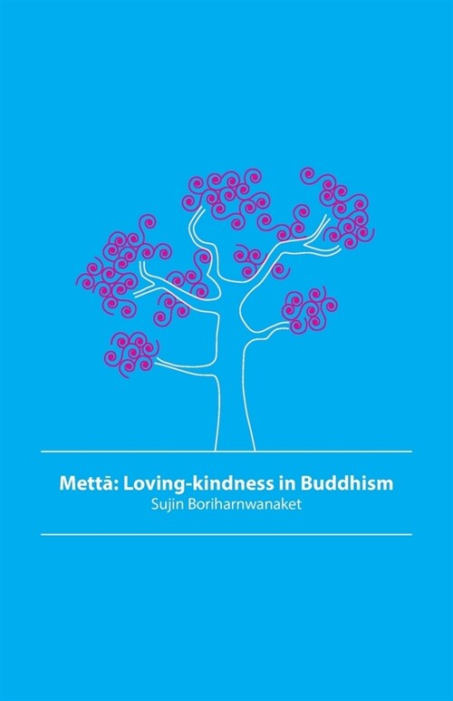 Mettā: Loving-kindness in Buddhism (Paperback)